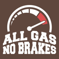 All Gas No Brakes Classic Tee | Teevron