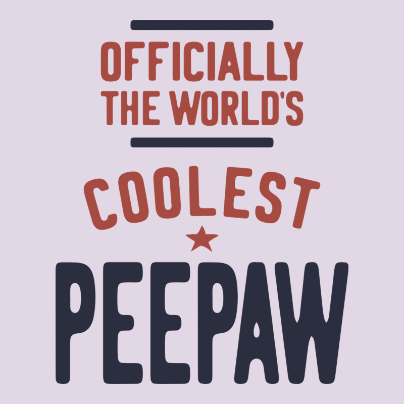 Officially The World's Coolest Peepaw | Mens Gift Classic Tee by artisFamous | Teevron
