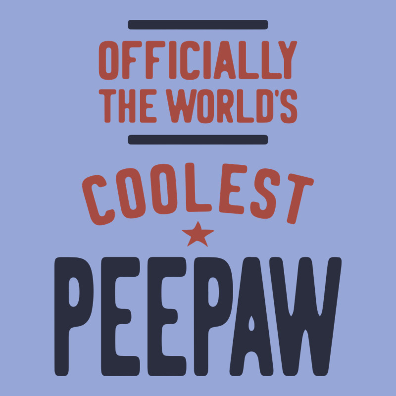 Officially The World's Coolest Peepaw | Mens Gift Classic Tee by artisFamous | Teevron