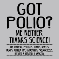 Got Polio Me Neither Thanks Science Classic Tee | Teevron