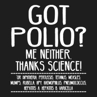Got Polio Me Neither Thanks Science Classic Tee | Teevron