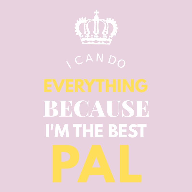 I'm The Best Pal Classic Tee by artisFamous | Teevron
