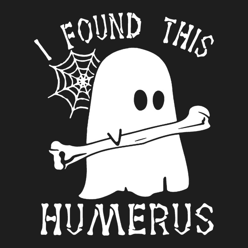 Halloween I Found This Skeleton Classic Tee by artisFamous | Teevron