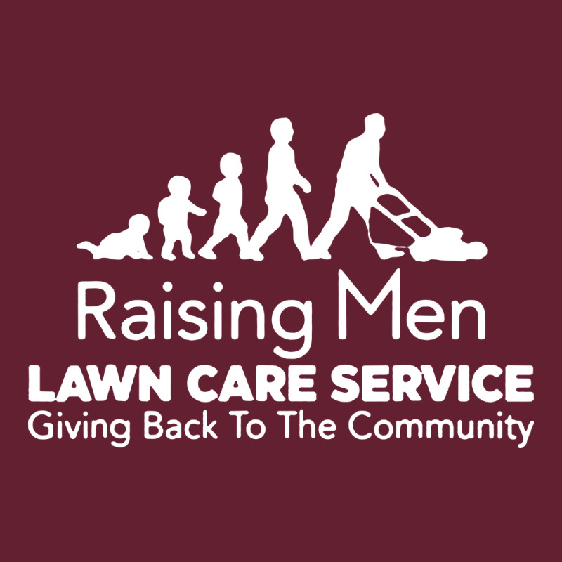 Raising Men Lawn Care Classic Tee by artisFamous | Teevron