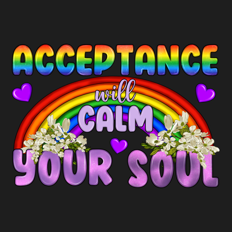 Lgbtq Acceptance Will Calm Your Soul Classic Tee by BundleAndBundleShop | Teevron