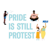 pride is still protest | Teevron