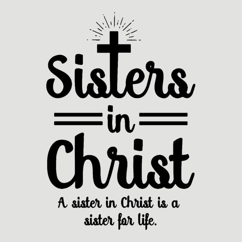 Sister In Christ Classic Tee by artisFamous | Teevron