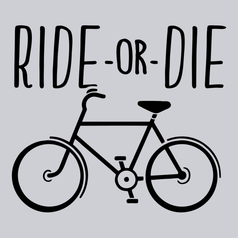 Ride Or Die Bicycle Classic Tee by artisFamous | Teevron