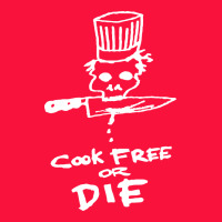 Bourdain Cook Free Or Die Classic Tee | Teevron