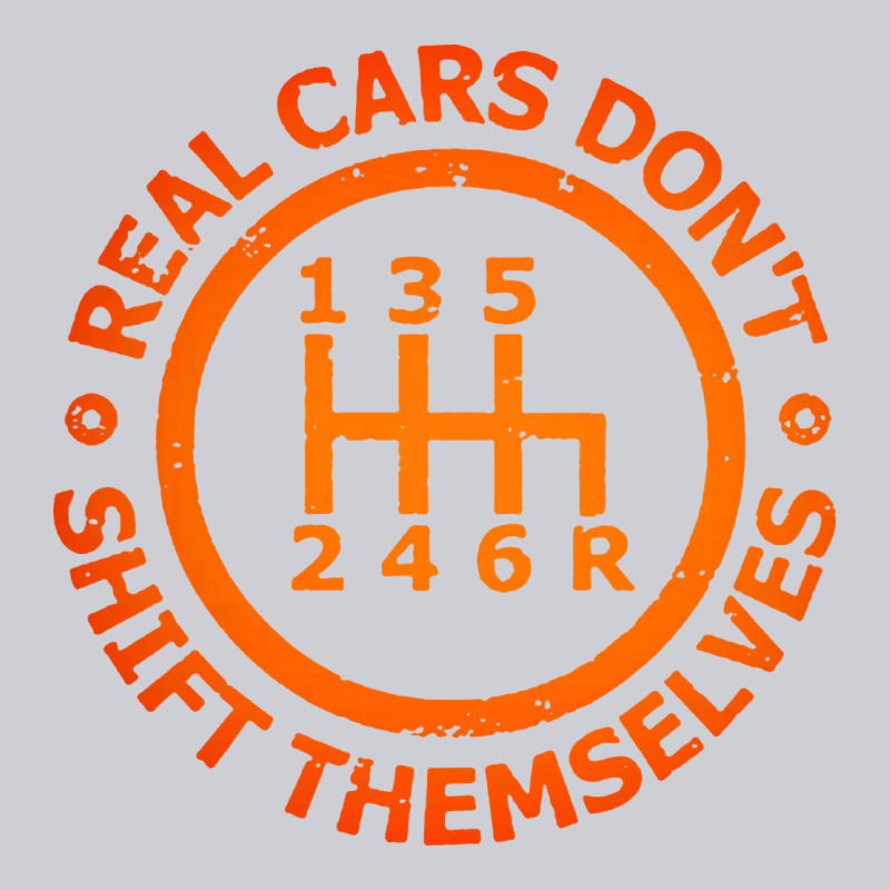 Real Cars Dont Shift Themselves Classic Tee by artisFamous | Teevron