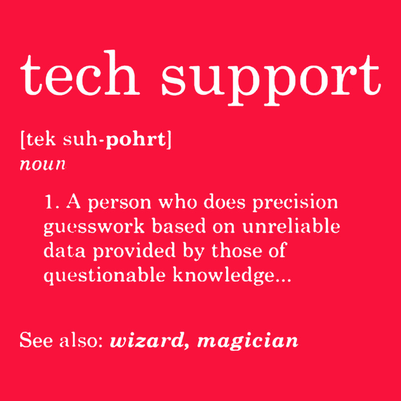 Funny Tech Support Definition Classic Tee by artisFamous | Teevron