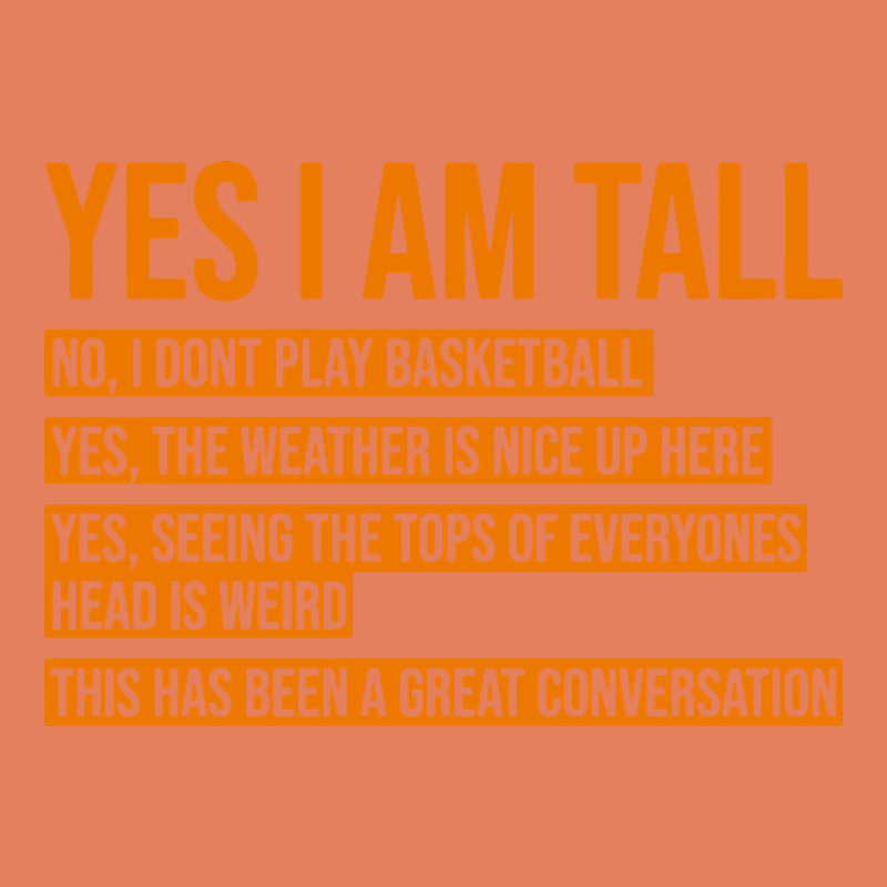 Yes I Am Tall Classic Tee by artisFamous | Teevron