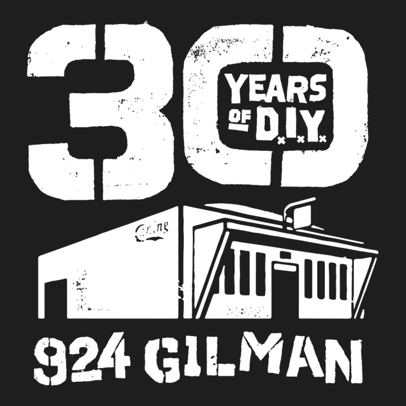 30 Years Of Diy 924 Gilman Streets Classic Tee by artisFamous | Teevron