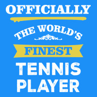 The World's Finest Tennis Player Classic Tee | Teevron