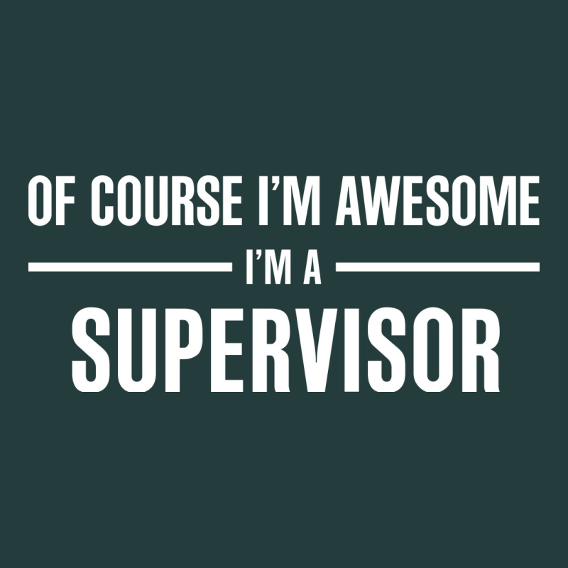 I'm Awesome I'm A Supervisor Classic Tee by artisFamous | Teevron