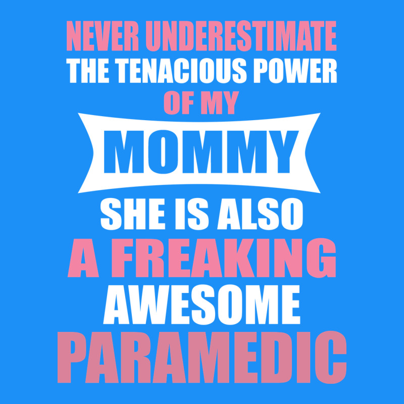 Never Underestimate Mommy Paramedic Classic Tee by artisFamous | Teevron