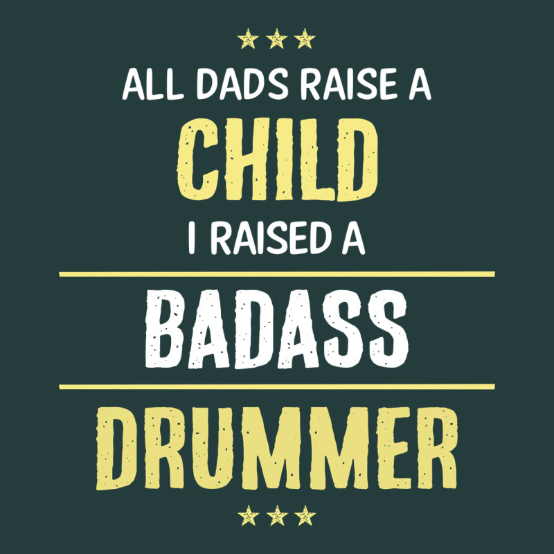I Raised A Badass Drummer Classic Tee by artisFamous | Teevron