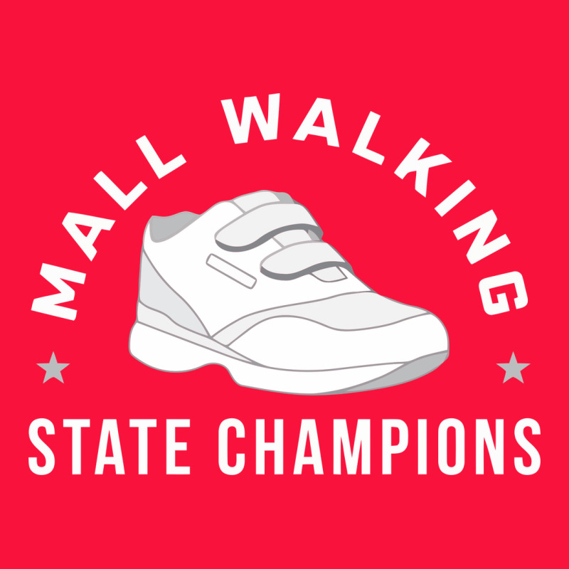Funny Mall Walking State Champions Classic Tee by artisFamous | Teevron