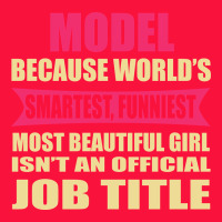 Model Funniest Isn't A Jobtitle Classic Tee | Teevron