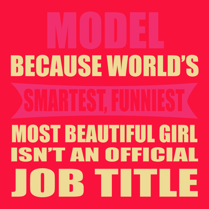 Model Funniest Isn't A Jobtitle Classic Tee by artisFamous | Teevron