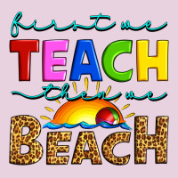 First We Teach Then We Beach Ladies Tee | Teevron