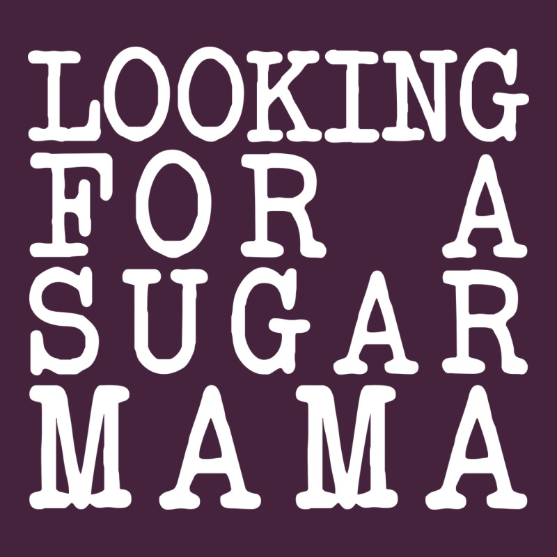 Looking For A Sugar Mama Classic Tee by artisFamous | Teevron