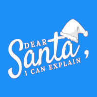 Dear Santa I Can Explain Classic Tee | Teevron