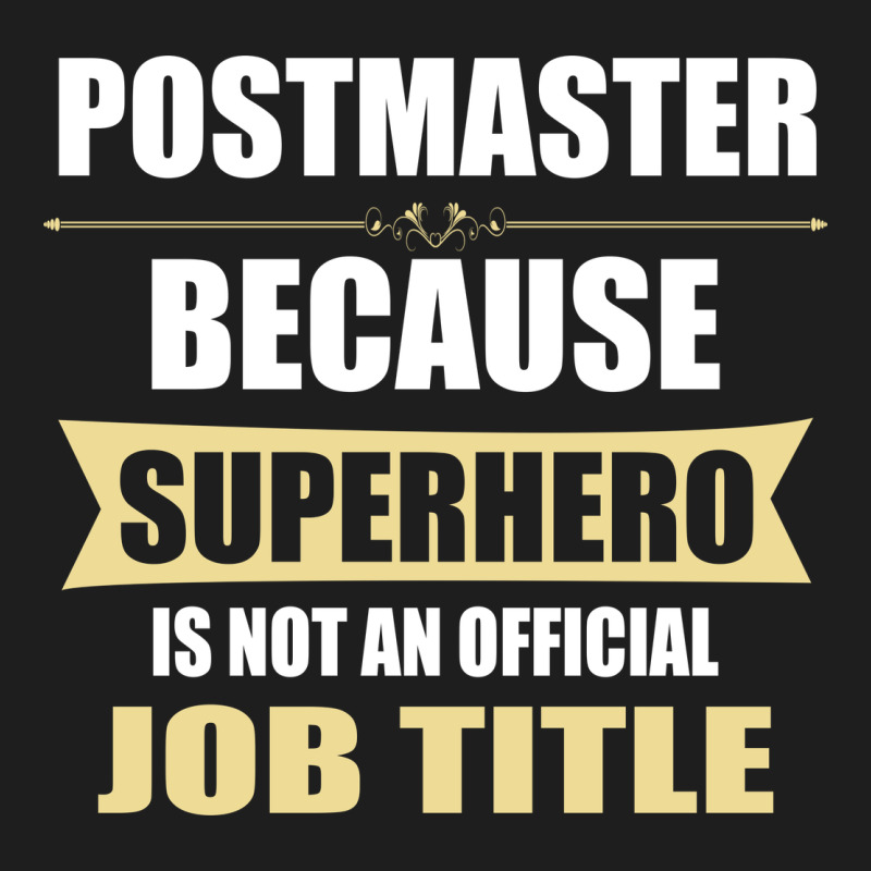 Gift For Superhero Postmaster Classic Tee by artisFamous | Teevron