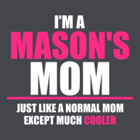 I'm A Mason's  Mom Just Like A Normal Mom Classic Tee | Teevron