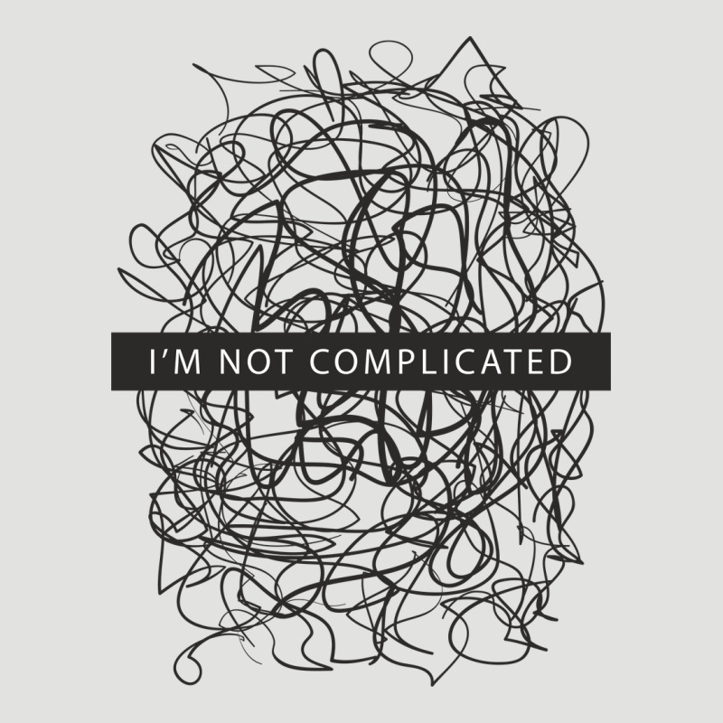 ı'm Not Complicated Classic Tee by artisFamous | Teevron