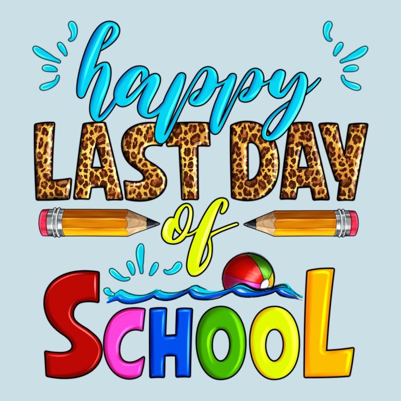 Happy Last Day Of School Ladies Tee by Artiststas | Teevron