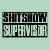 Shitshow Supervisor Classic Tee | Teevron