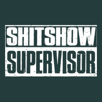 Shitshow Supervisor Classic Tee | Teevron