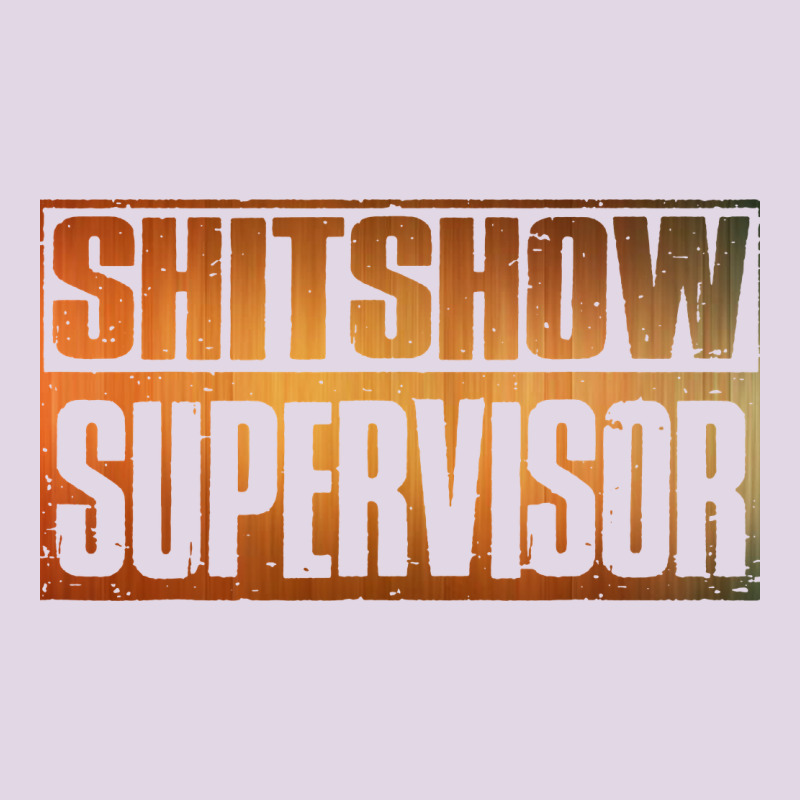 Shitshow Supervisor Classic Tee by DesigneFamous | Teevron