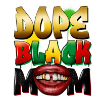 dope black mom | Teevron