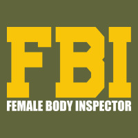 Fbi, Female Body Inspector Funny Classic Tee | Teevron