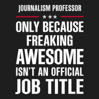 Gift For Freaking Awesome Journalism Professor Classic Tee | Teevron