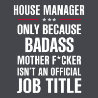 Gift For Badass House Manager Classic Tee | Teevron