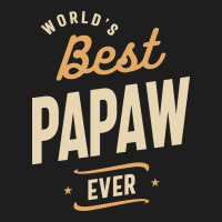 Mens Best Papaw Ever Funny Dad / Grandpa Classic Tee | Teevron