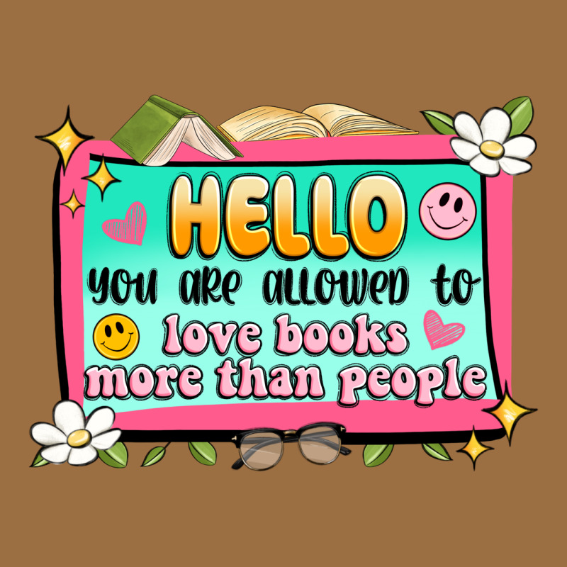 Hello You Are Allowed To Love Books More Than Peop Vintage Tee by Artiststas | Teevron