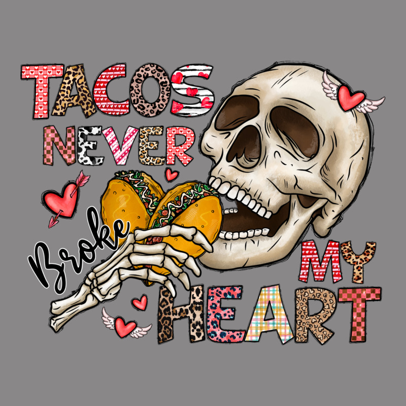Tacos Never Broke My Heart Vintage Tee by CowhideDigitalArt | Teevron