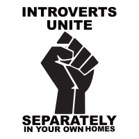 introverts unite seperately in your own homes | Teevron