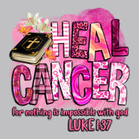 Heal Cancer For Nothing Is Impossible With God Long Sleeve Tee | Teevron