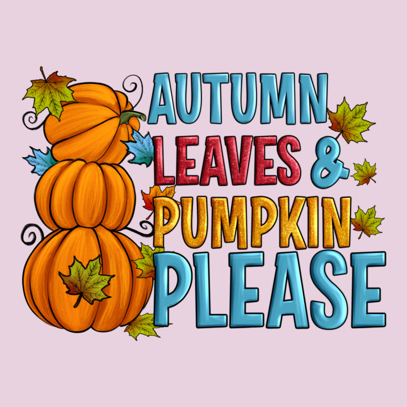 Autumn Leaves And Pumpkin Please Ladies Tee by Artiststas | Teevron