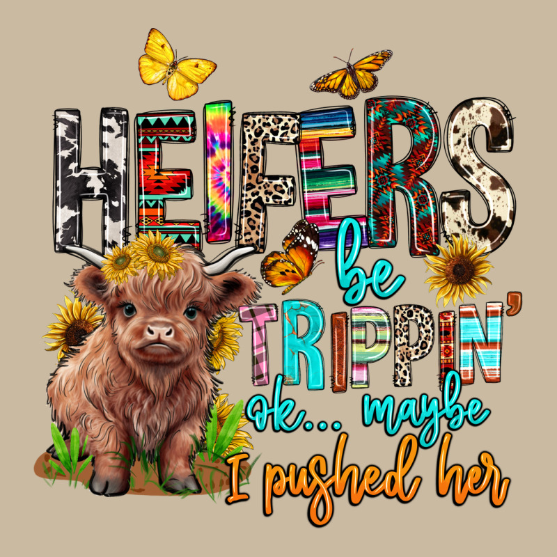 Heifers Be Trippin Ok Maybe I Pushed Her Long Sleeve Tee by BarkalooDesign | Teevron