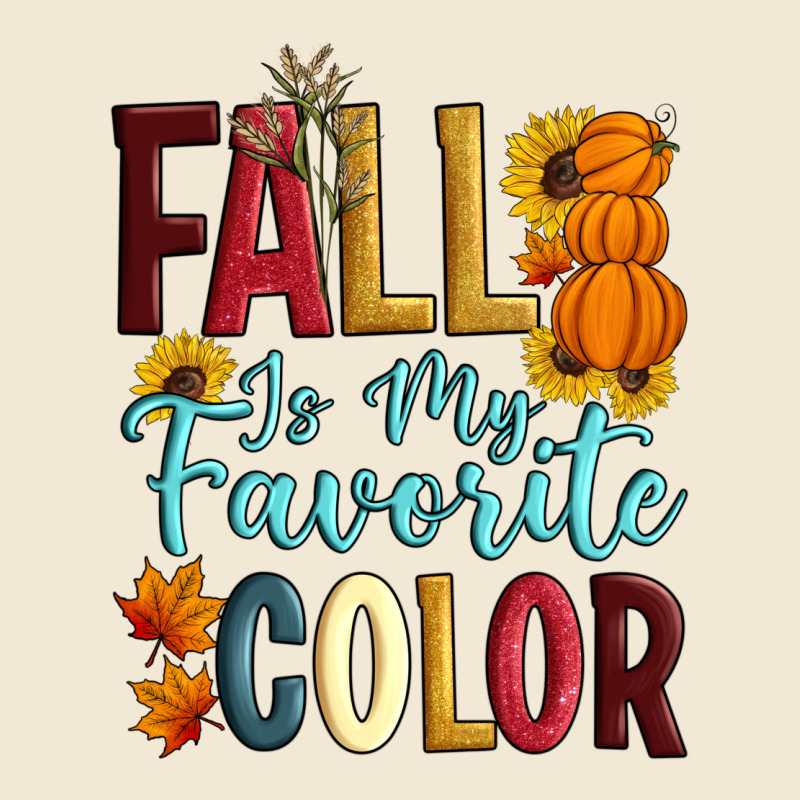 Fall Is My Favorite Color Ladies Tee by Artiststas | Teevron