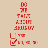 We Don’t Talk About Bruno Classic Tee | Teevron