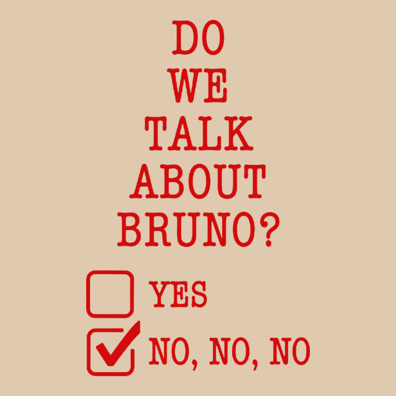 We Don’t Talk About Bruno Classic Tee by linhVisuals | Teevron
