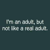 I'm An Adult, But Not Like Classic Tee | Teevron