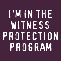 I'm In The Witness Protection Program Classic Tee | Teevron